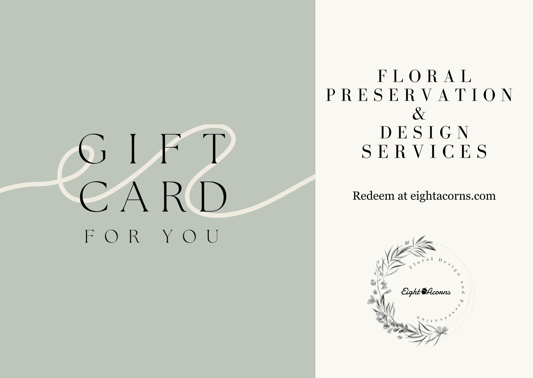 Gift Card for Floral Preseravtion Services – Eight Acorns Floral